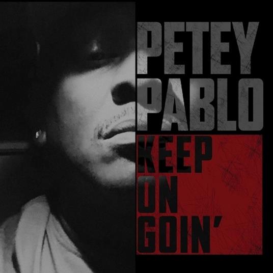 Keep on Goin' - CD Audio di Petey Pablo