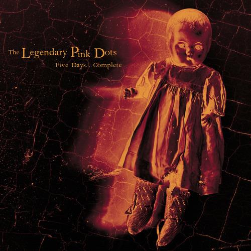 Five Days Complete - CD Audio di Legendary Pink Dots