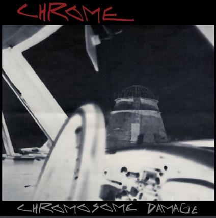 Chromosome Damage - Live In Italy 1981 - Vinile LP di Chrome