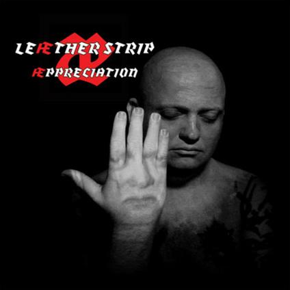 Appreciation - Vinile LP di Leaether Strip,Leather Strip