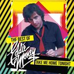 Take Me Home Tonight (The Best Of)