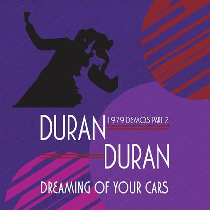 Dreaming of Your Cars. 1979 Demos part 2 - Vinile LP di Duran Duran