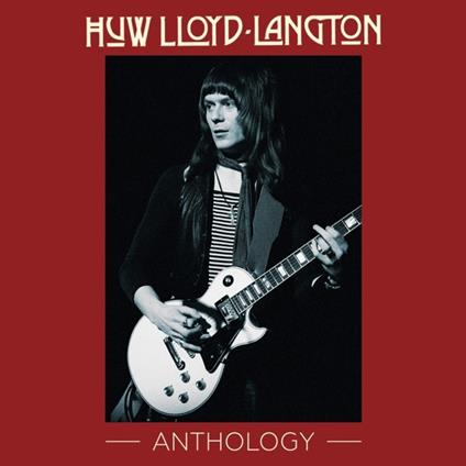 Anthology - CD Audio di Huw Lloyd-Langton