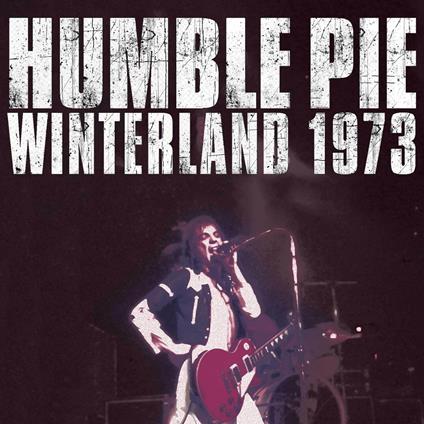 Winterland 1973 - CD Audio di Humble Pie