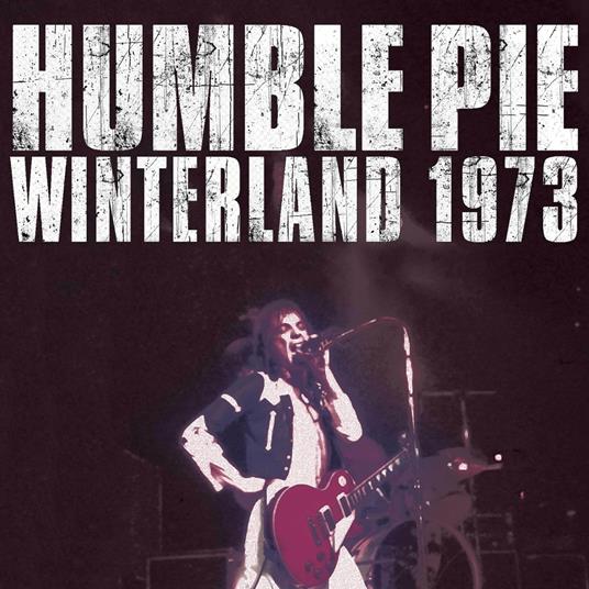 Winterland 1973 - CD Audio di Humble Pie