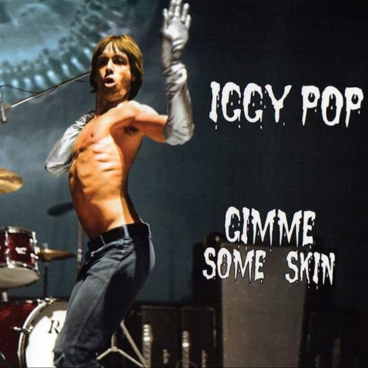 Gimme Some Skin - The 7'' Collection - Vinile LP di Iggy Pop