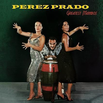 Greatest Mambos - Vinile LP di Perez Prado
