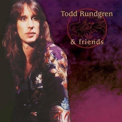 Todd Rundgren & Friends - CD Audio di Todd Rundgren