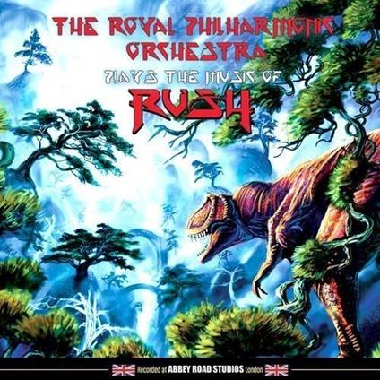 Plays The Music Of Rush - CD Audio di Royal Philharmonic Orchestra