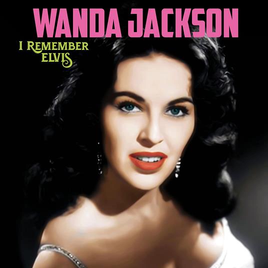 I Remember Elvis (Pink) - Vinile LP di Wanda Jackson