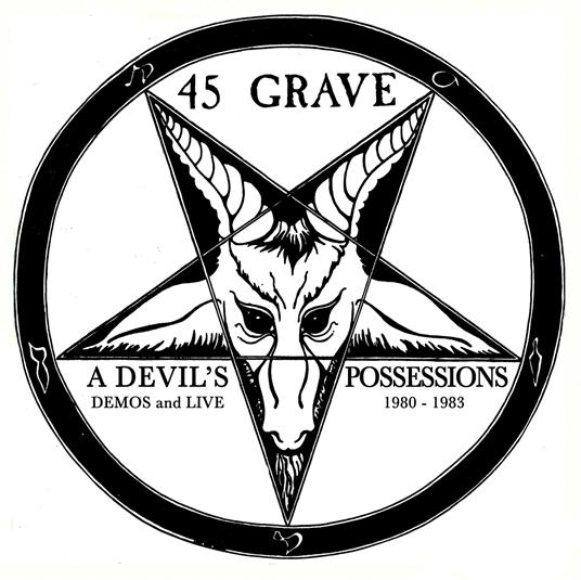 Devil'S Possessions - Demos & Live 1980-1983 - CD Audio di 45 Grave