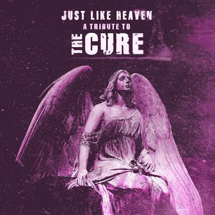 Just Like Heaven - Tribute To The Cure - Vinile LP