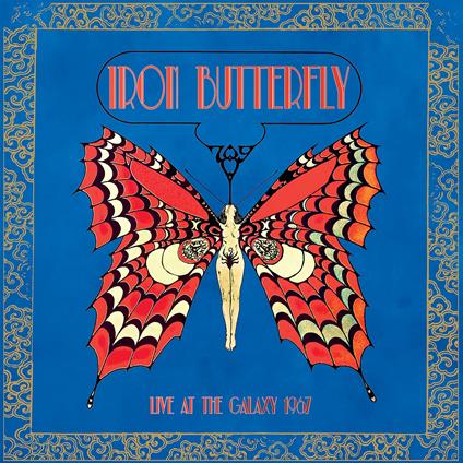 Live At The Galaxy 1967 - CD Audio di Iron Butterfly