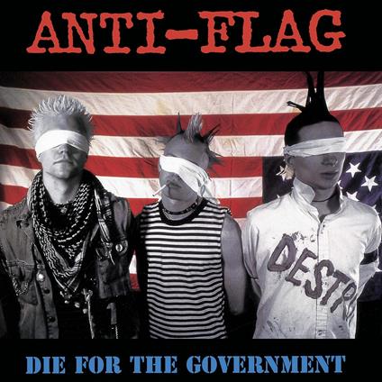 Die For The Government - CD Audio di Anti-Flag