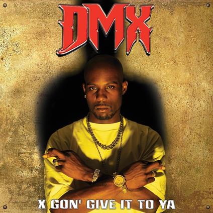 X Gon' Give It To Ya (Gold-Black Splatter) - Vinile LP di DMX
