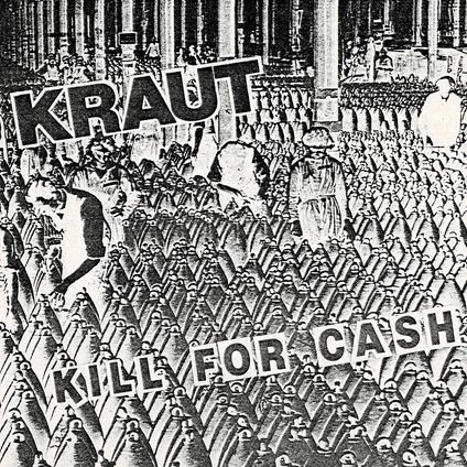 Kill For Cash (Green) - Vinile LP di Kraut