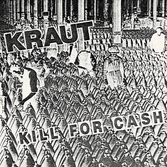 Kill For Cash (Green) - Vinile LP di Kraut