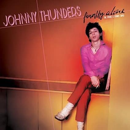 Finally Alone - The Stick & Stones Tapes - Vinile LP di Johnny Thunders