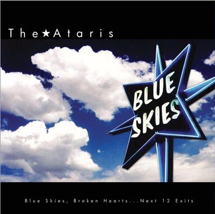 Blue Skies Broken Hearts - Vinile LP di Ataris