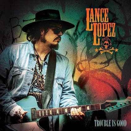 Trouble Is Good - CD Audio di Lance Lopez
