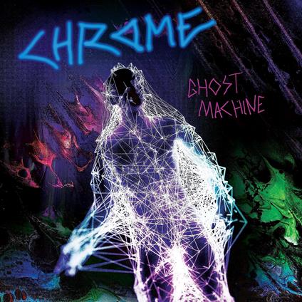 Ghost Machine - CD Audio di Chrome