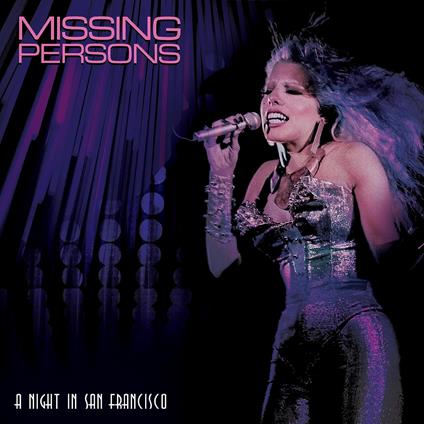 A Night In San Francisco - CD Audio di Missing Persons