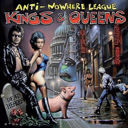 Kings & Queens - CD Audio di Anti-Nowhere League