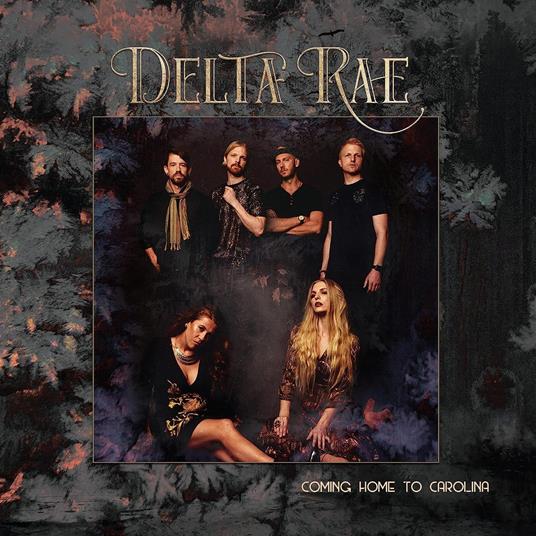 Come Home To Carolina - Vinile LP di Delta Rae