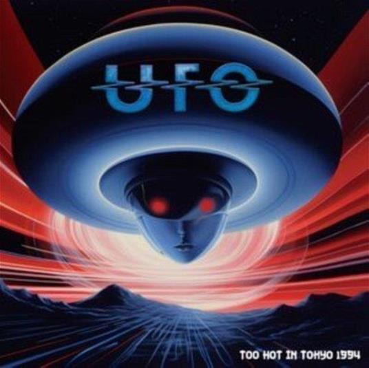 Too Hot In Tokyo 1994 - CD Audio di UFO