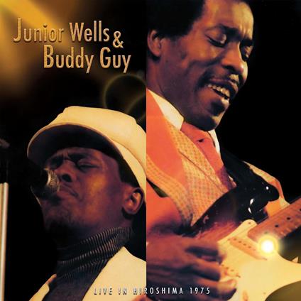 Live In Hiroshima 1975 - CD Audio di Buddy Guy,Junior Wells