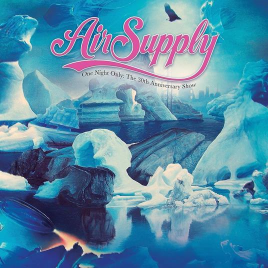 One Night Only - The 30th Anniversary Show - CD Audio di Air Supply