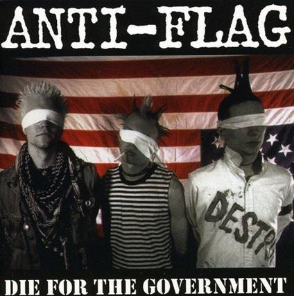 Die For The Government - Vinile LP di Anti-Flag