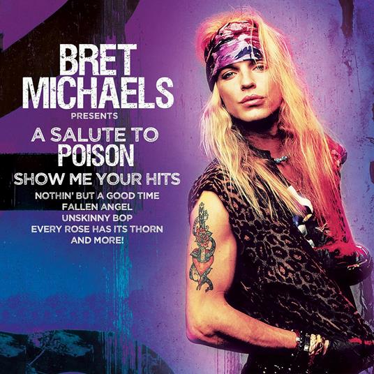 Salute To Poison (Show Me Your Hits) - CD Audio di Bret Michaels