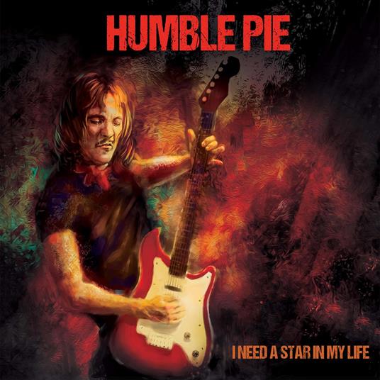 I Need A Star In My Life - CD Audio di Humble Pie