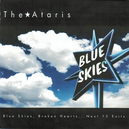 Blue Skies Broken Hearts Next 12 Exits - CD Audio di Ataris