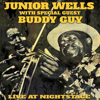 Live At Nightstage - CD Audio di Buddy Guy,Junior Wells