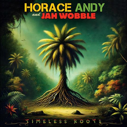 Timeless Roots - CD Audio di Horace Andy,Jah Wobble