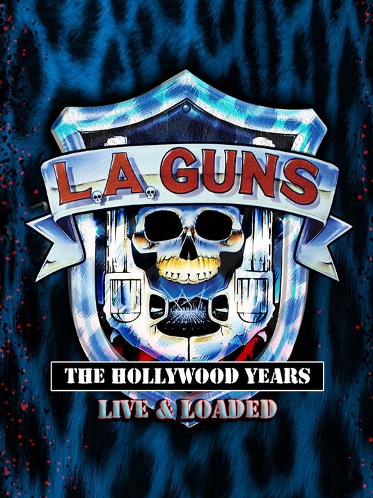 Hollywood Years. Live & Loaded (Blu-ray) - Blu-ray di L.A. Guns