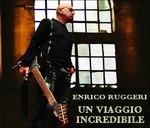 Un viaggio incredibile (Sanremo 2016) - CD Audio di Enrico Ruggeri