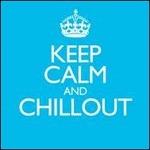 Keep Calm & Chillout - CD Audio