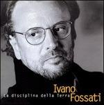 La disciplina della terra - Vinile LP di Ivano Fossati