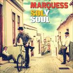 Sol Y Soul - CD Audio di Marquess