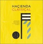 Hacienda Classical - CD Audio di Manchester Camerata