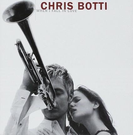 When I Fall In Love - CD Audio di Chris Botti
