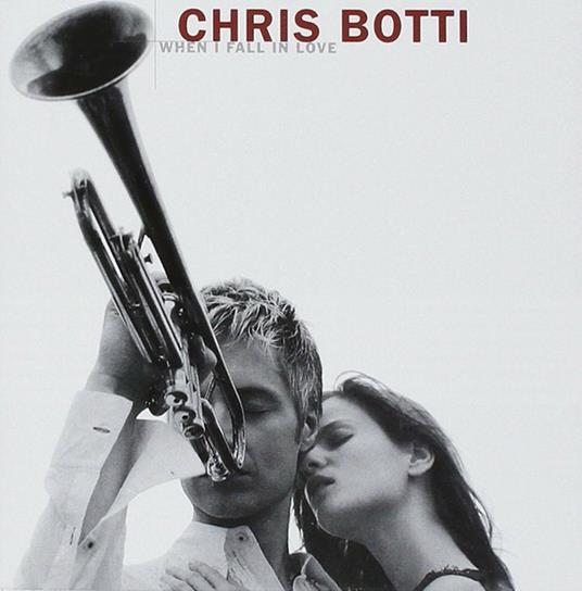 When I Fall In Love - CD Audio di Chris Botti