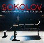 Sonata per pianoforte n.29 op.106 - CD Audio di Ludwig van Beethoven,Grigory Sokolov