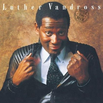 Never Too Much - Vinile LP di Luther Vandross