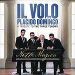 Notte magica. A Tribute to the Three Tenors - CD Audio di Placido Domingo,Il Volo