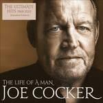 The Life of a Man. The Ultimate Hits 1968-2013 - Vinile LP di Joe Cocker