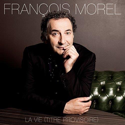 La Vie - CD Audio di François Morel